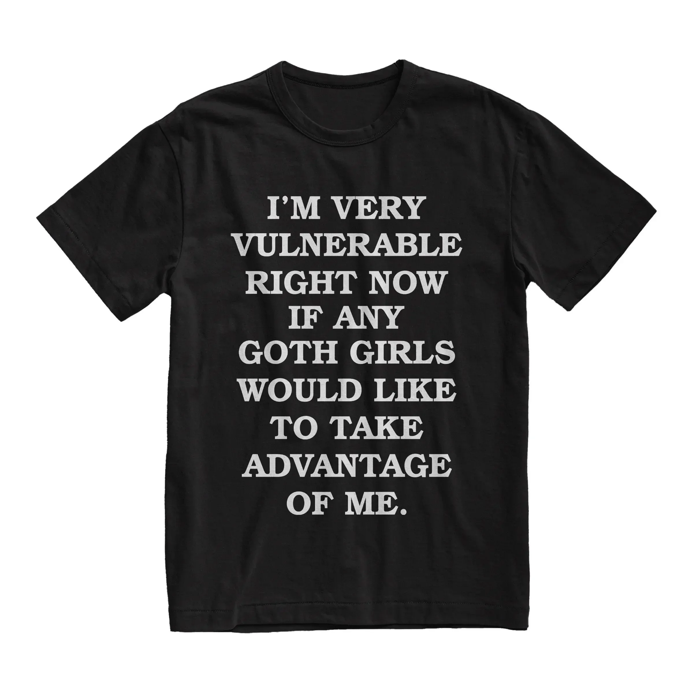 Im Very Vulnerable Right Now Funny Goth Girls T Shirt   Casual Cotton Tee