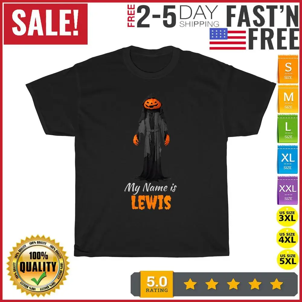 

My name is Lewis pumpkin man Vintage T Shirt Men Fashion Women Kid T Shirt Short