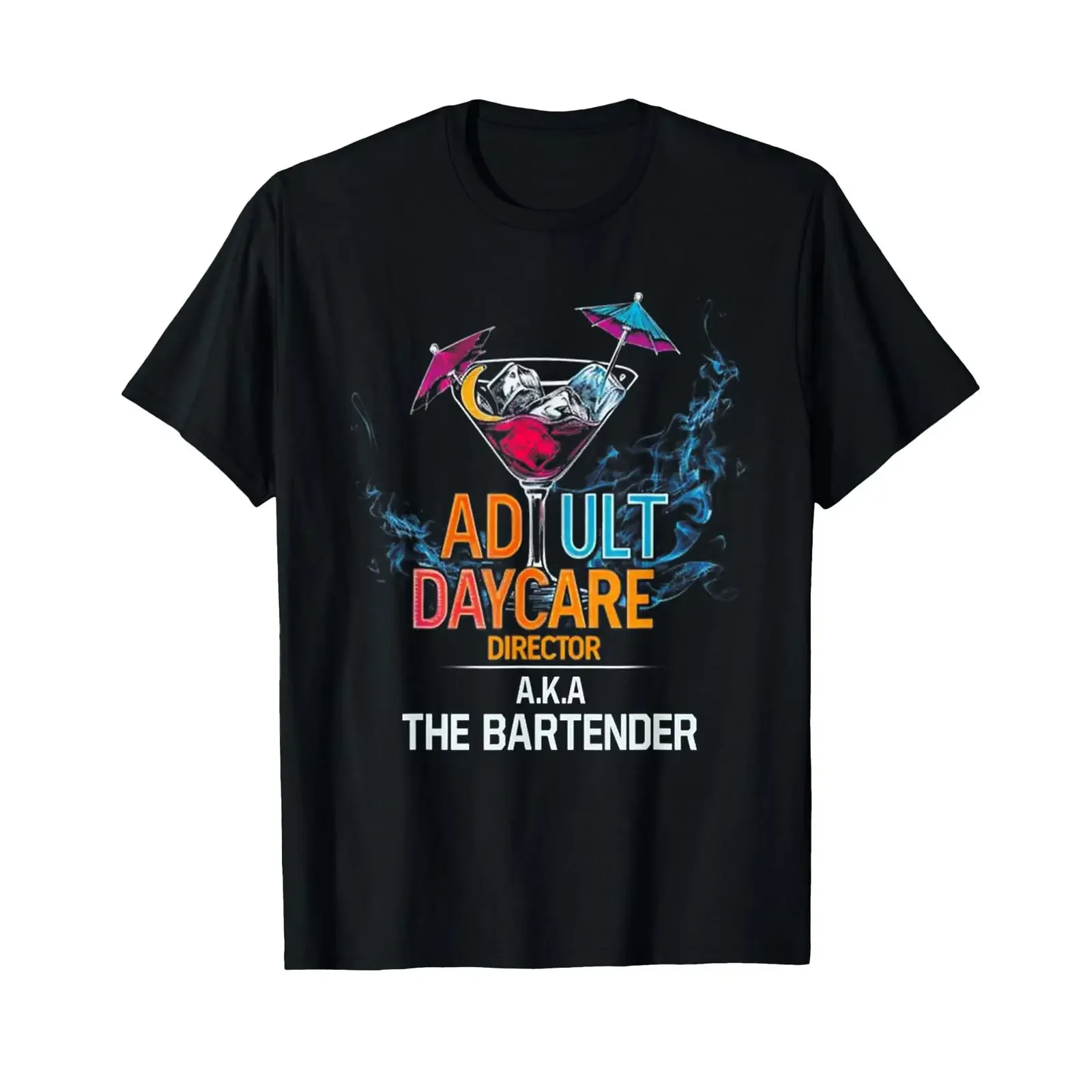 Adult Daycare Director Aka The Bartender T Shirt vintage Washed Versatile Top For Everyday Wear Stretched Soft fashion homme