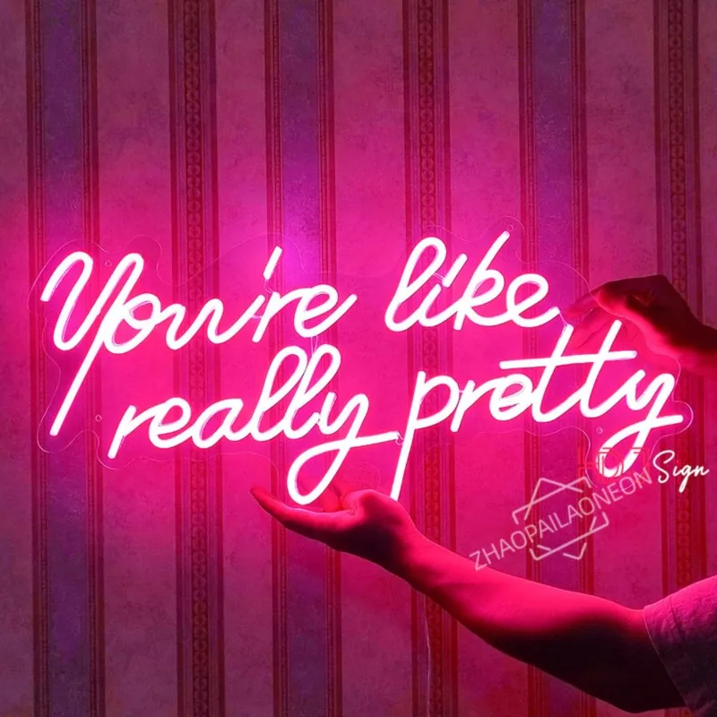 You're Like Really Pretty Neon Led Sign Coffee Decor Wall Hanging Neon Led Lights Birthday Party Bar Room Decor Bedroom Lights