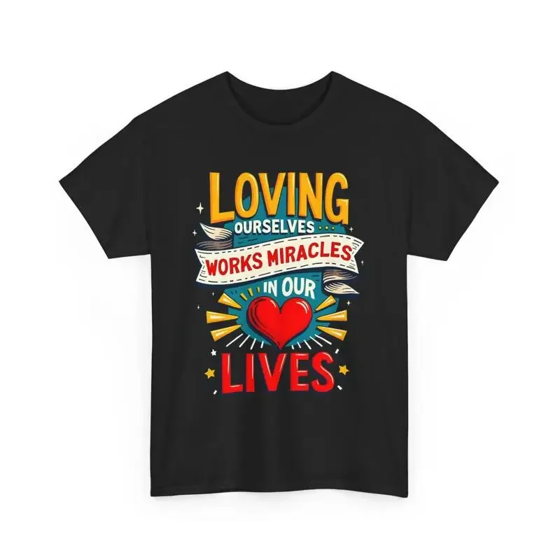 Aimer soi-même fait des miracles dans notre vie, t-shirt motivant et inspirant