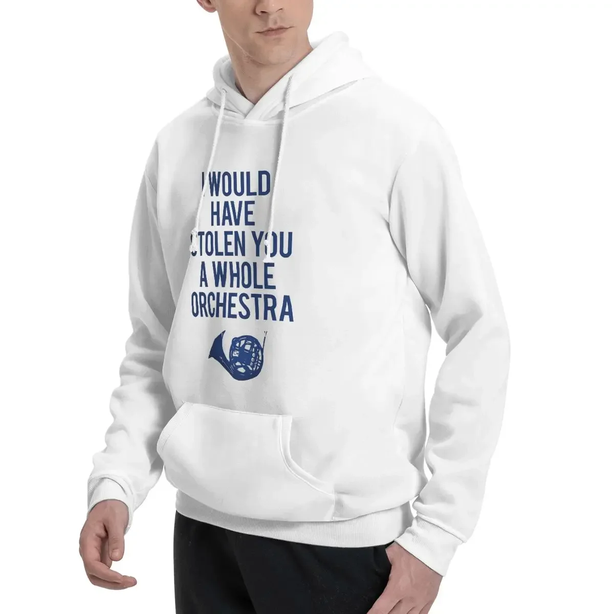 I Would Have Stolen You A Whole Orchestra Hoodies Men Women Pullover Sweatshirts Harajuku Long Sleeve Streetwear Autumn Winter