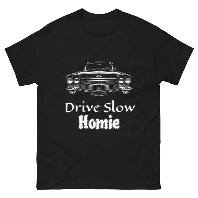 Drive Slow Homie Hip Hop T-Shirt mit Rap-Zitaten