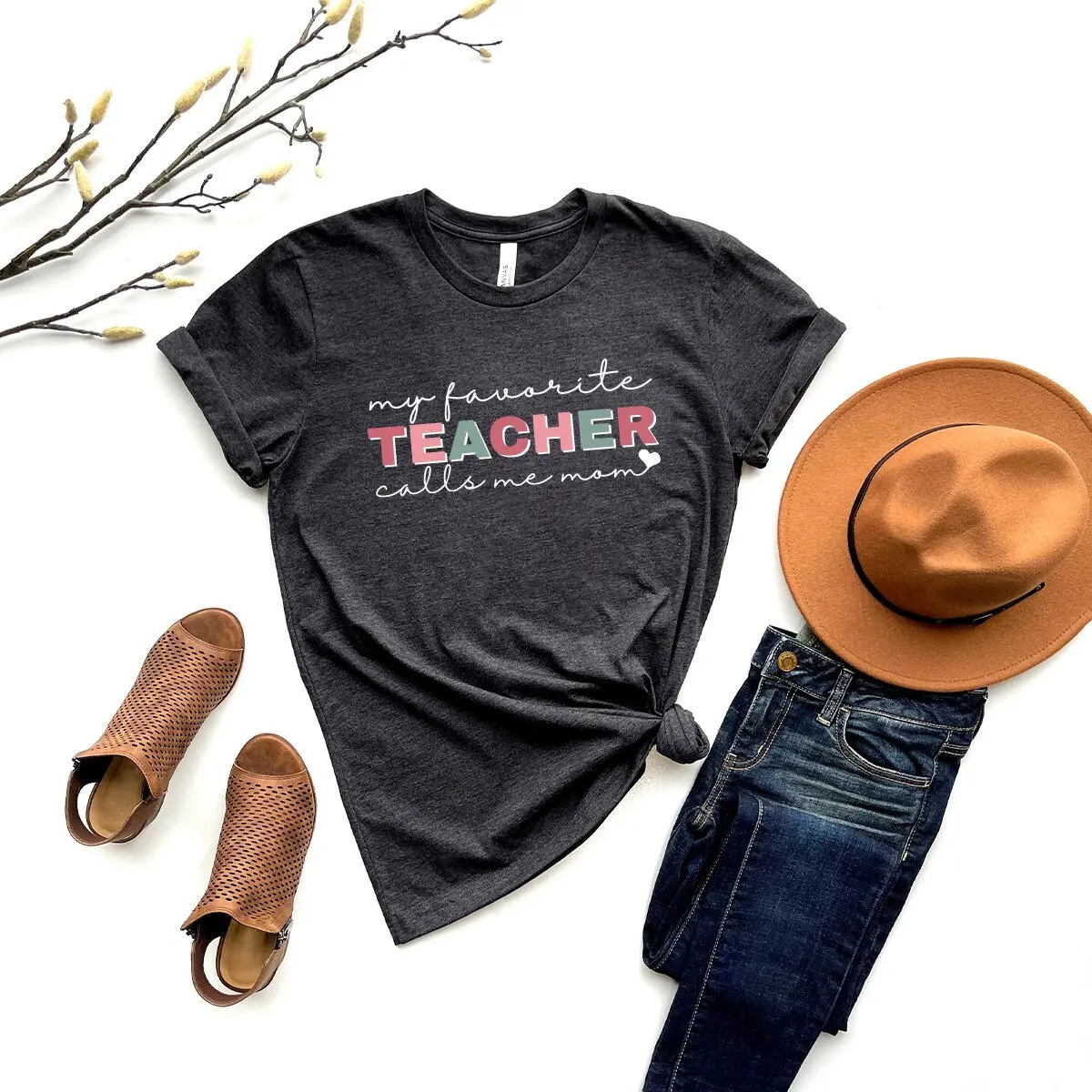 My Favorite Teacher Calls Me Mom T Shirt Mother'S Day Back To School Best Life