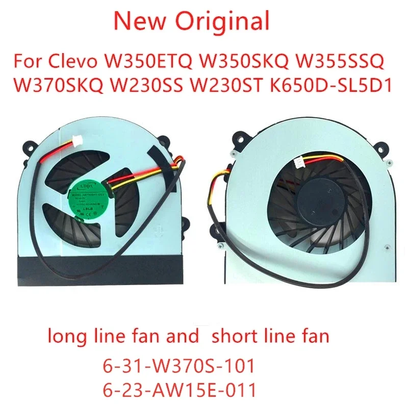 New Original Laptop CPU Cooling Fan For Clevo W350ETQ W350SKQ W355SSQ W370SKQ W230SSW230ST K650D-SL5D1 long line fan short line