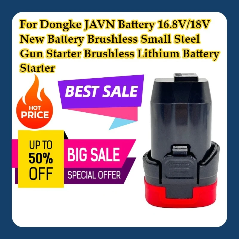 

For Dongke JAVN Battery 16.8V/18V 100%New Battery Brushless Small Steel Gun,Starter Brushless Lithium Battery Starter