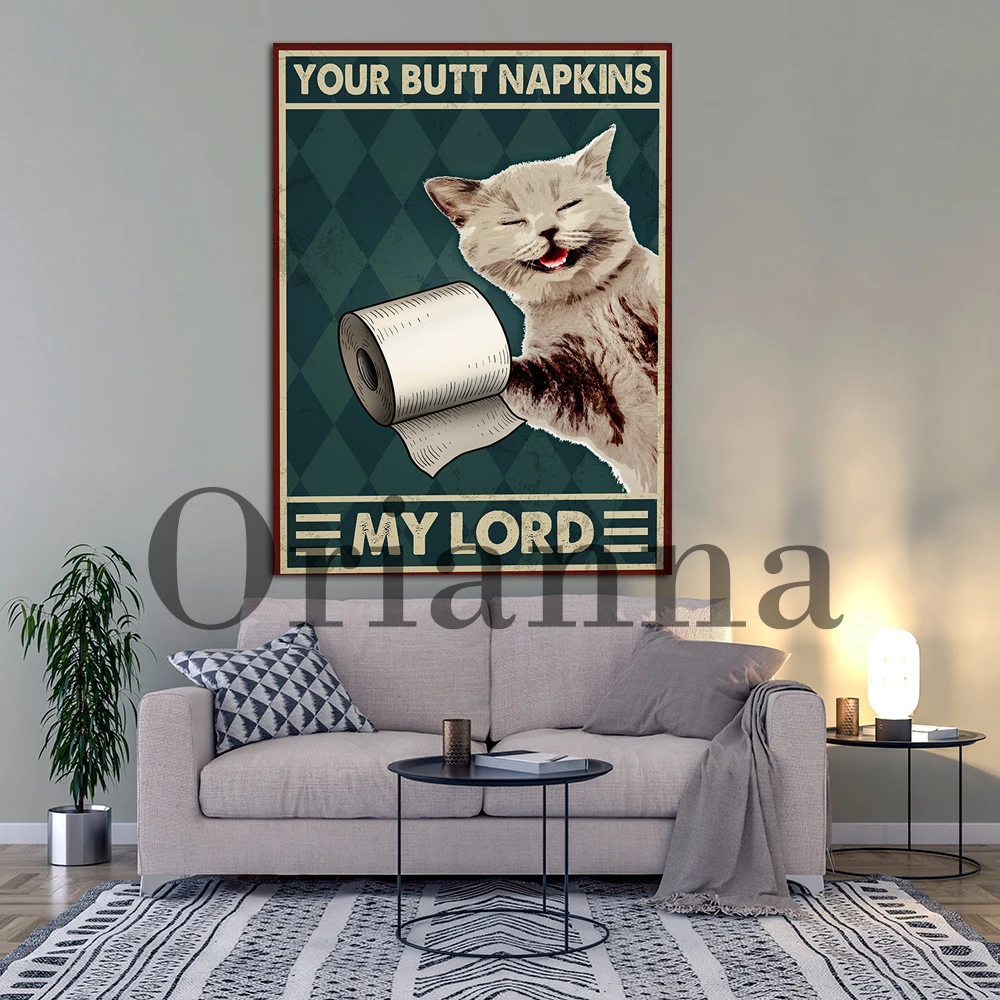 Your Butt Napkin My Lord Funny Cat Bathroom Poster, Bathroom Wall Decor, Animal Lovers, Bath Wall Decor, Cat Wall Art