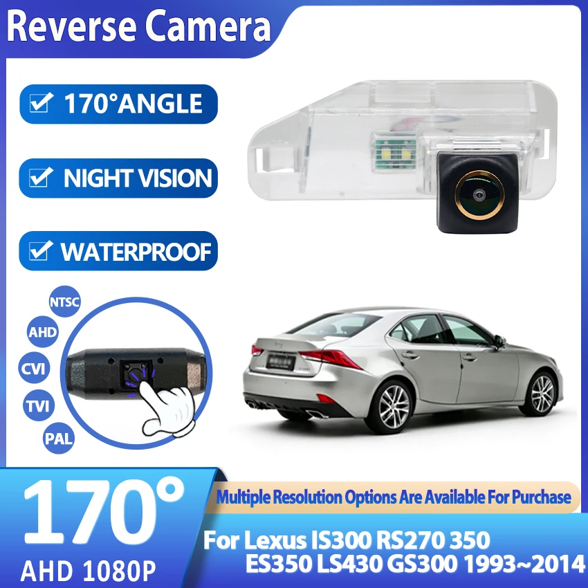 For Lexus IS300 RS270 350 ES350 LS430 GS300 1993~2014 Rear View Camera Reversing Camera Car Back up CAM AHD Golden Fisheye Lens