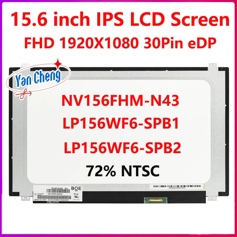 

15.6 Inch IPS Laptop LCD Screen NV156FHM-N43 Fit LP156WF6-SPB1 SPB2 Replacement Display Panel 1920*1080 72% NTSC eDP 30 Pins