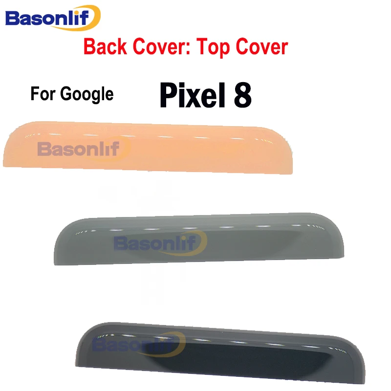 Basonlif Back Upper Cover For Google Pixel 8 8Pro Top Back Cover Panel Bezel Housing Frame Replacement Part