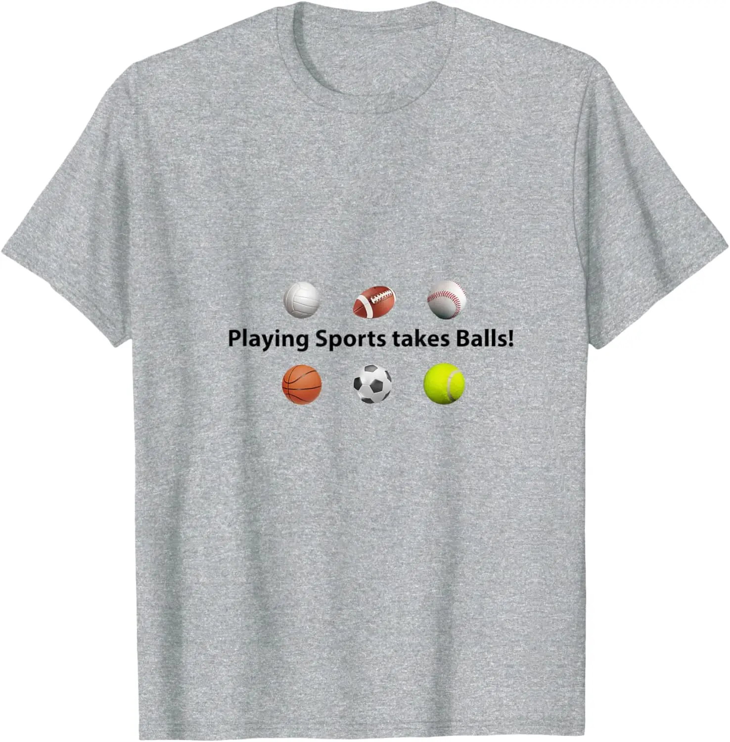 Playing Sports Takes Balls T-Shirt