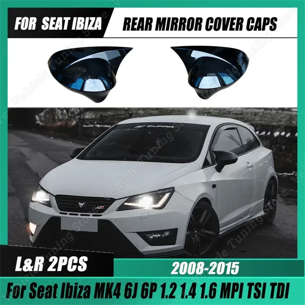 

For Seat Ibiza MK4 2pcs Gloss Car Rear View Mirror Cover Caps Ibiza 6J 6P SC ST MPI TSI TDI Coupe Estate Hatchback 2008-2015