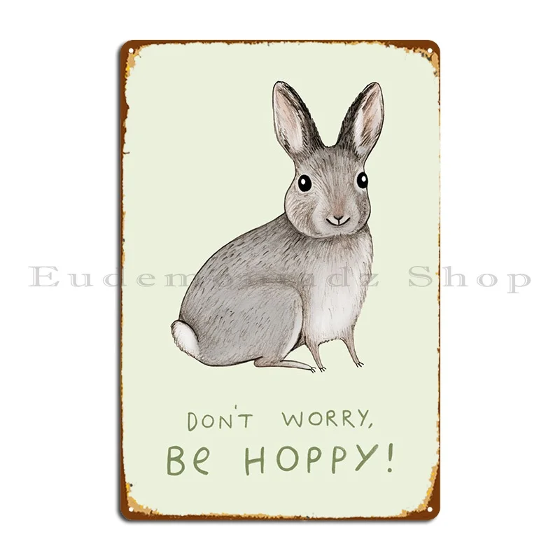 Dont Worry Be Hoppy Metal Sign Designing Printing Design Garage Cave Tin Sign Poster