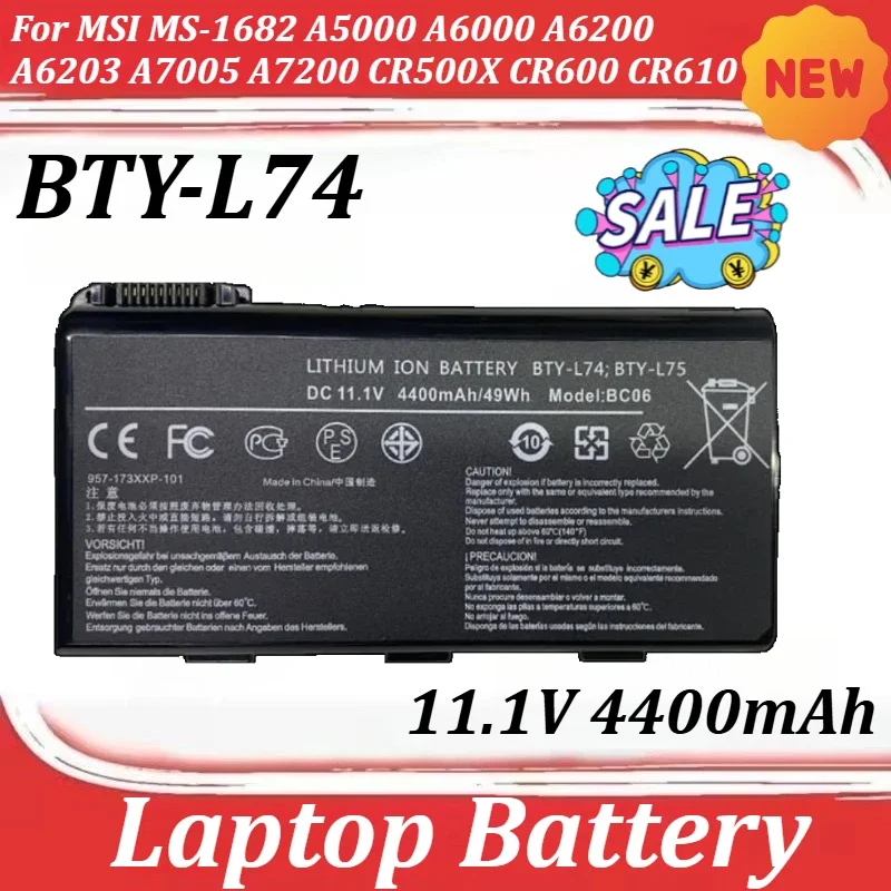 

BTY-L74 BTY-L75 49Wh 11.1V 4400mAh Laptop Battery for MSI MS-1682 A5000 A6000 A6200 A6203 A7005 A7200 CR500X CR600 CR610