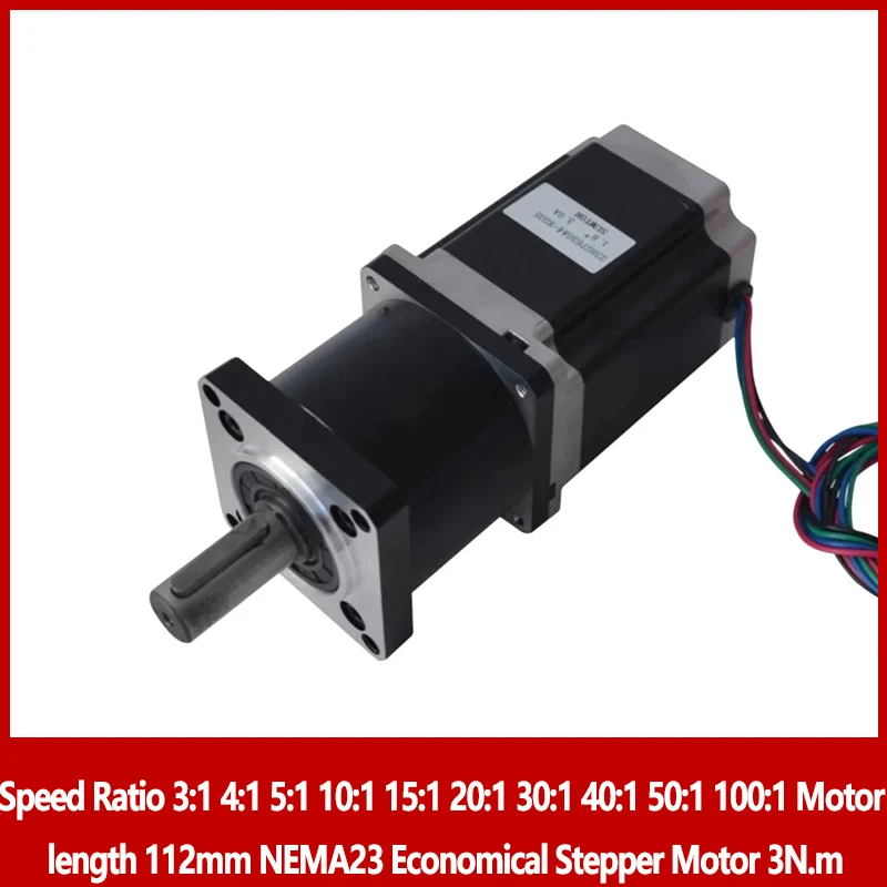 

Speed Ratio 3:1 4:1 5:1 10:1 15:1 20:1 30:1 40:1 50:1 100:1 Motor length 112mm NEMA23 Economical Stepper Motor 3N.m