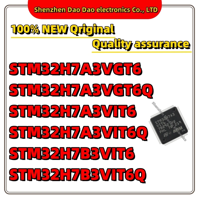 STM32H7A3VGT6 STM32H7A3VGT6Q STM32H7A3VIT6 STM32H7A3VIT6Q STM32H7B3VIT6 STM32H7B3VIT6Q IC MCU Chip LQFP-100