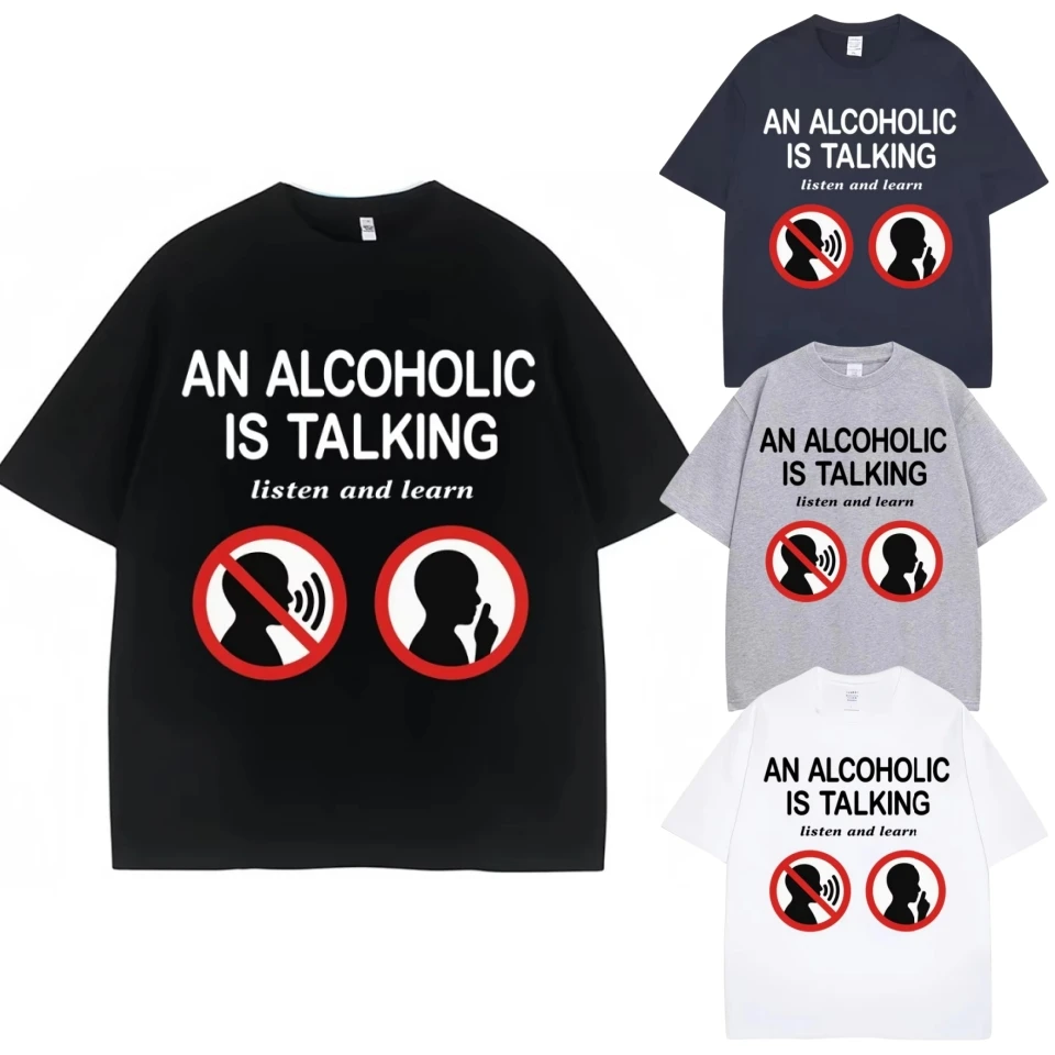 

Забавные футболки, мужские и женские модные хлопковые повседневные футболки большого размера, алкогольный говорящий топ для прослушивания и изучения юмора