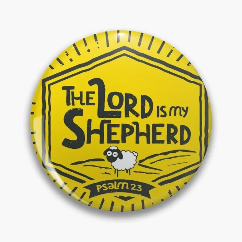 The Lord is my shepherd Pin Buttons Brooches  Jewelry Accessory Customize Brooch Fashion Lapel Badges