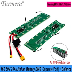 Turmera 16S 60V 25A Lithium Battery BMS Separate Port with Balance Weld Board for 18650 21700 Diy E-scooter E-bike Batteries Use