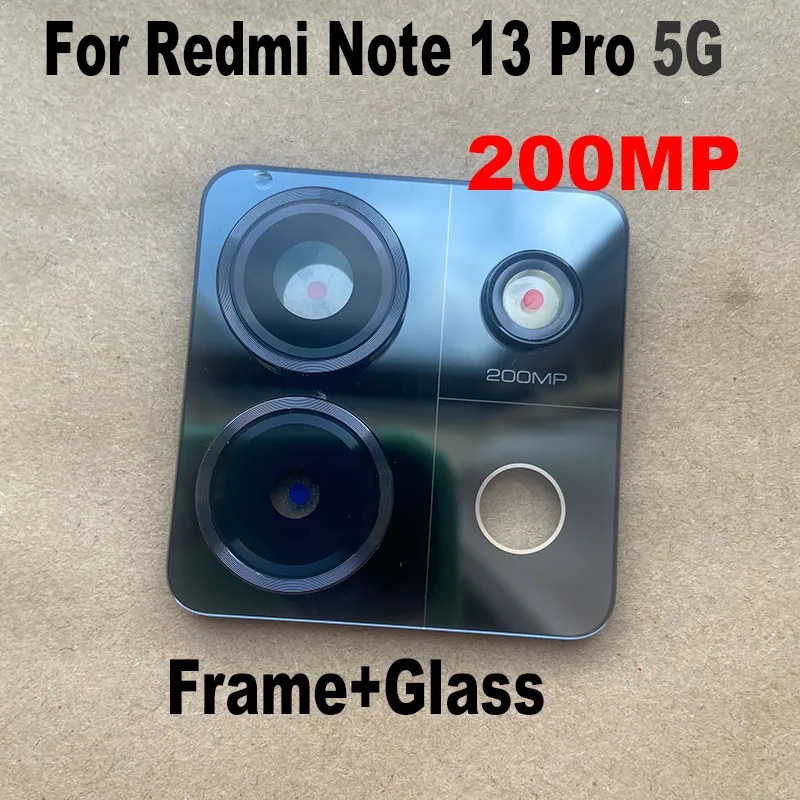 New For Xiaomi Redmi Note 13 Pro 5G Back Camera Glass Rear Camera Lens With Frame Glue Sticker Adhesive Replacement