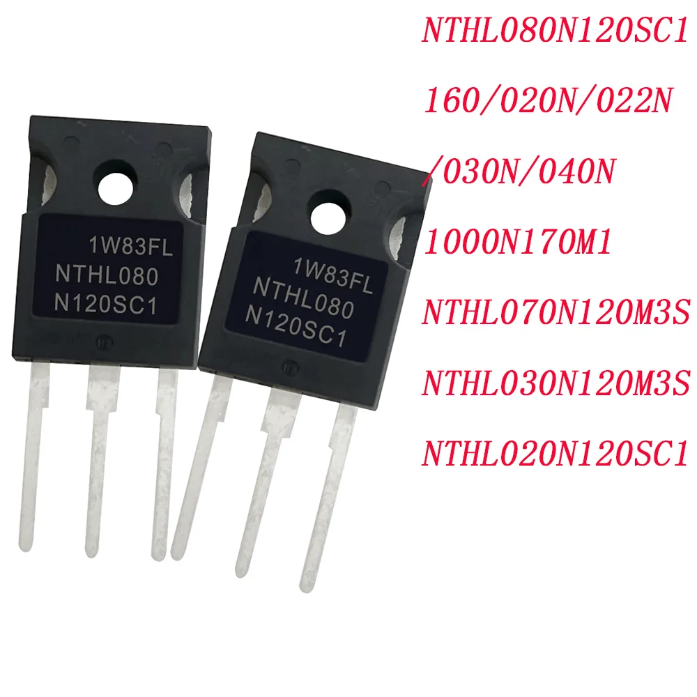 

10 шт./лот NTHL080N120SC1 160/020N/022N/030N/040N 1000N170M1 NTHL070N120M3S NTHL030N120M3S NTHL020N120SC1 Быстрая доставка