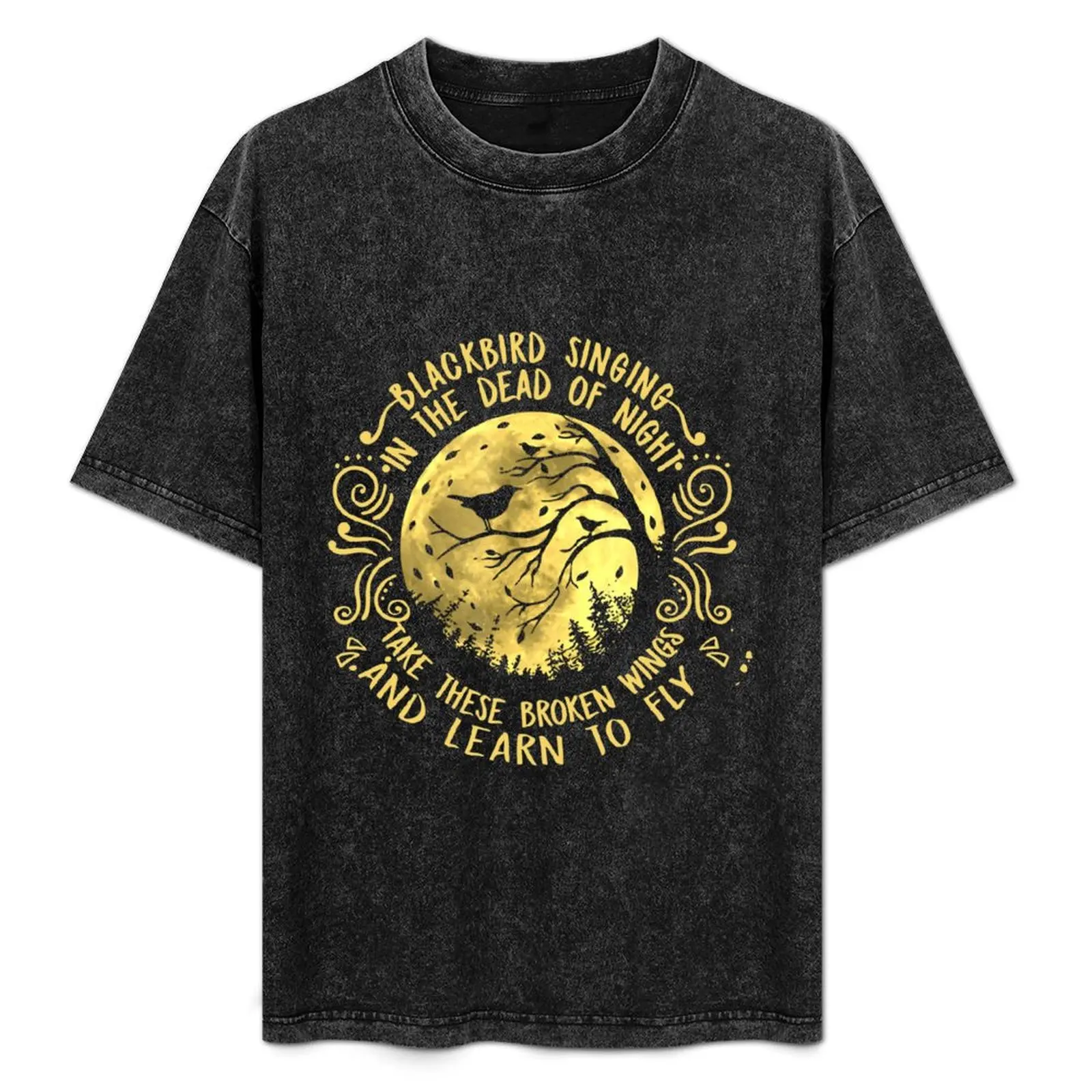 

Blackbird Singing In The Dead Of Night Take These Broken Wings And Learn To Fly T-Shirt All Match Basic Short Sleeve Top