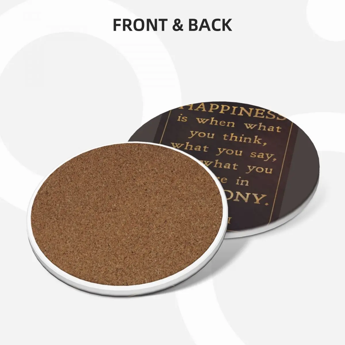 Happiness is when what you think, what you say, and what you do are in harmony.' - Gandhi Quote Ceramic Coasters (Set of 4)