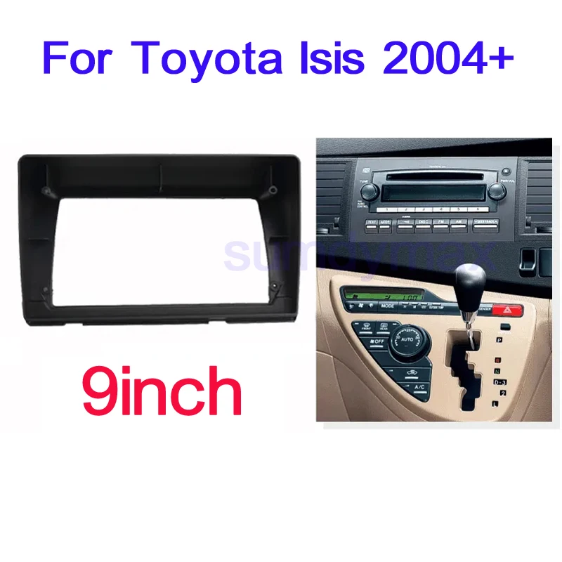 

9inch 2din Android Big Screen Audio Dash Fitting Panel Kit For TOYOTA Isis 2004+ one Din car Radio Player Facia Panel