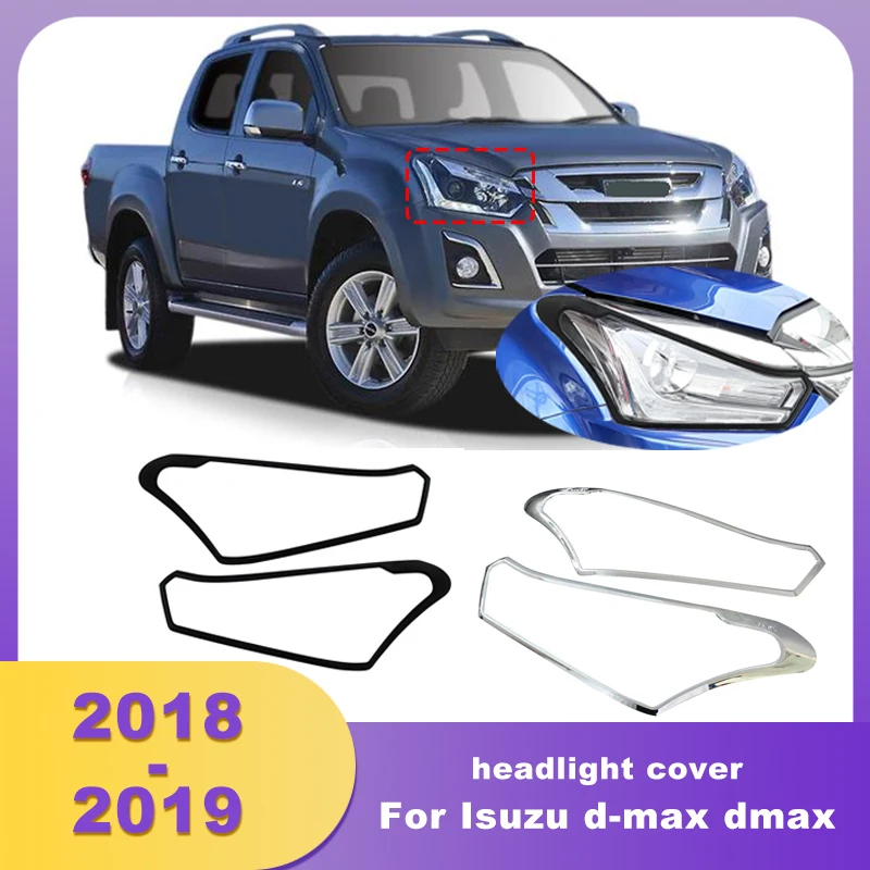 

ABS Chrome Front Headlight Covers Frame Headlamp Hoods For Isuzu d-max dmax 2018 2019