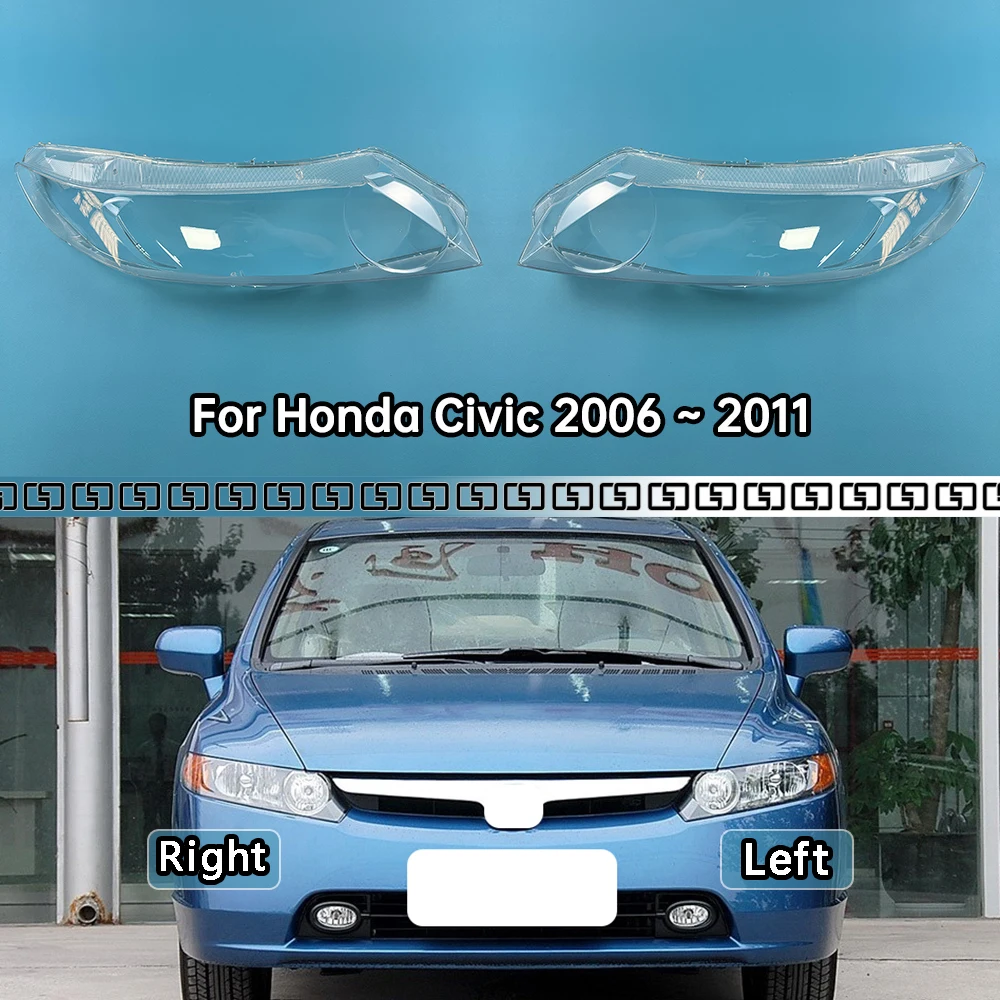 

For Honda Civic 2006 2007 2008 2009 2010 2011 Front Headlight Cover Transparent Shade Lampshade Headlamp Shell Lens Plexiglass