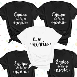 de la Novia Latina T shirt Women Spanish Boda Espanol Wedding T-shirt Team Bride EVJF Bachelorette Party Clothes hen party T shi