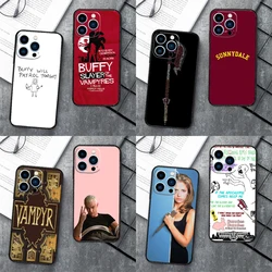 Buffy The Vampire Slayer Case For iPhone 16 15 13 14 Pro Max 12 Mini 11 14 Pro Max X XS XR Plus Soft Cover Coque