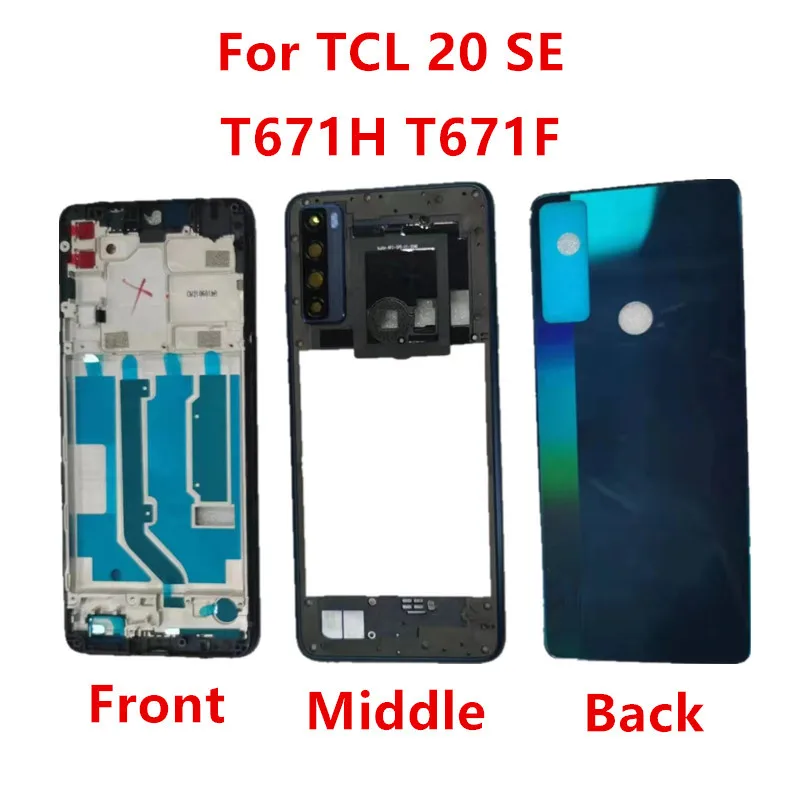 

For TCL 20 SE T671H T671F Front Middle Frame Plate Back Cover Battery Housing Board LCD Support Bezel Replace Repair Spare Parts