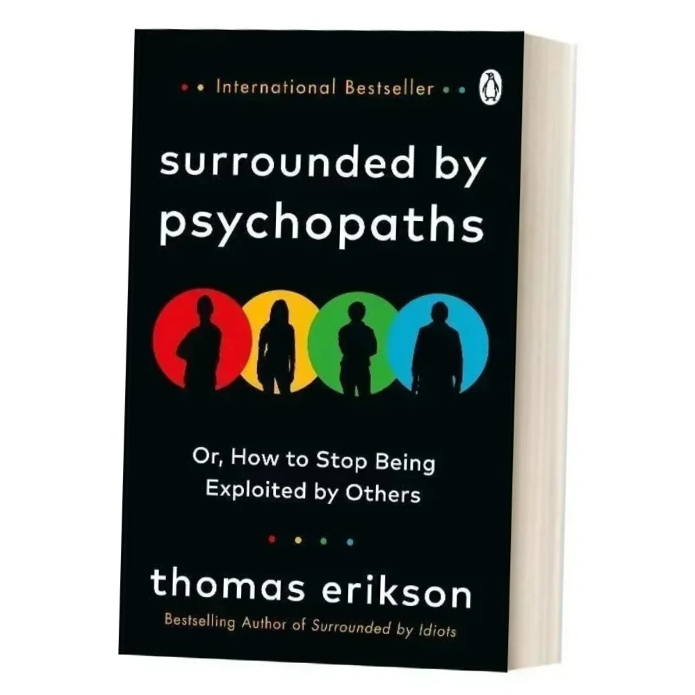 

Surrounded By Psychopaths By Thomas Erikson or, How To Stop Being Exploited By Others English Book