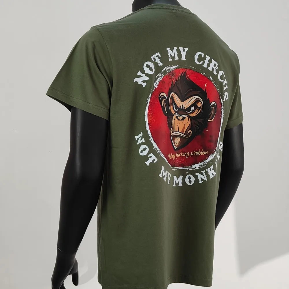 Not My Circus Not My Monkeys Not My Problem Print T-Shirt Summer Breathable Camisetas Nostalgia Sweatshirt New Arrival S-5XL