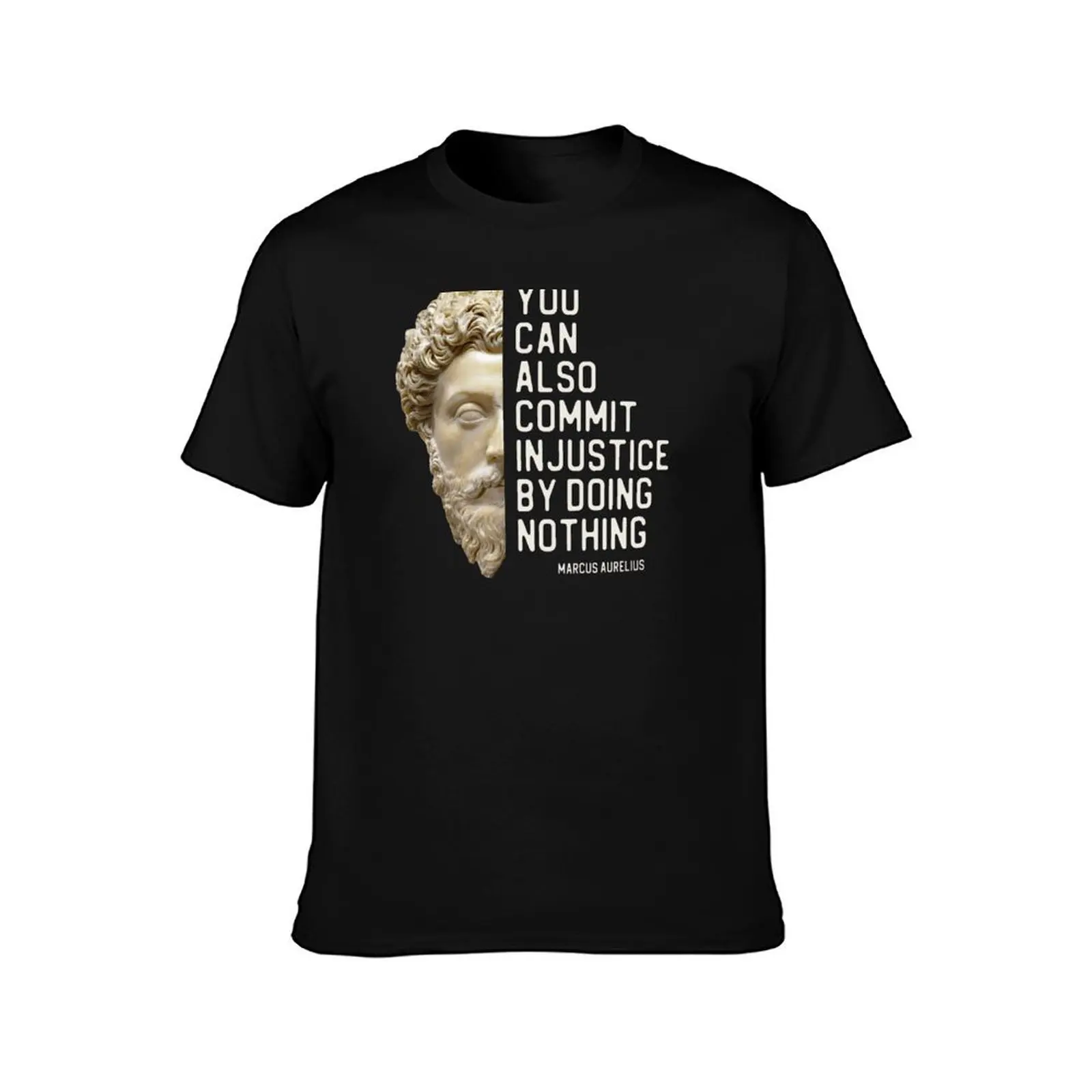 You can also commit injustice by doing nothing in white - Marcus Aurelius quote T-Shirt Novelty Graphic Tee Shirt T-Shirt
