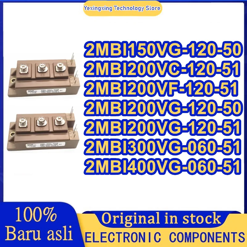 2MBI150VG-120-50 2MBI200VG-120-50 2MBI200VG-120-51 2MBI300VG-060-51 2MBI400VG-060-51 2MBI200VC-120-51 2MBI200VF-120-51 em estoque