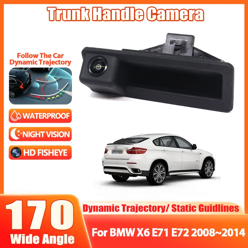 For BMW X6 E71 E72 2008~2010 2011 2012 2013 2014 Car Reverse Rear View Camera Back Door AUTO Trunk Handle Camera Parking HD CCD