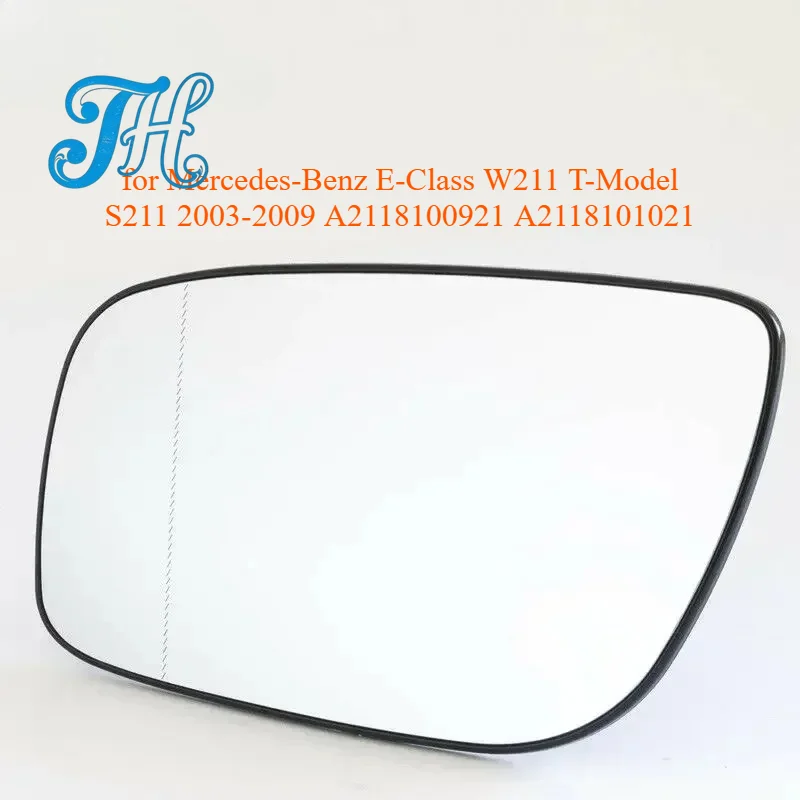 Auto Left Right Heated Rear Mirror Glass for Mercedes-Benz E-Class W211 T-Model S211 2003-2009 A2118100921 A2118101021