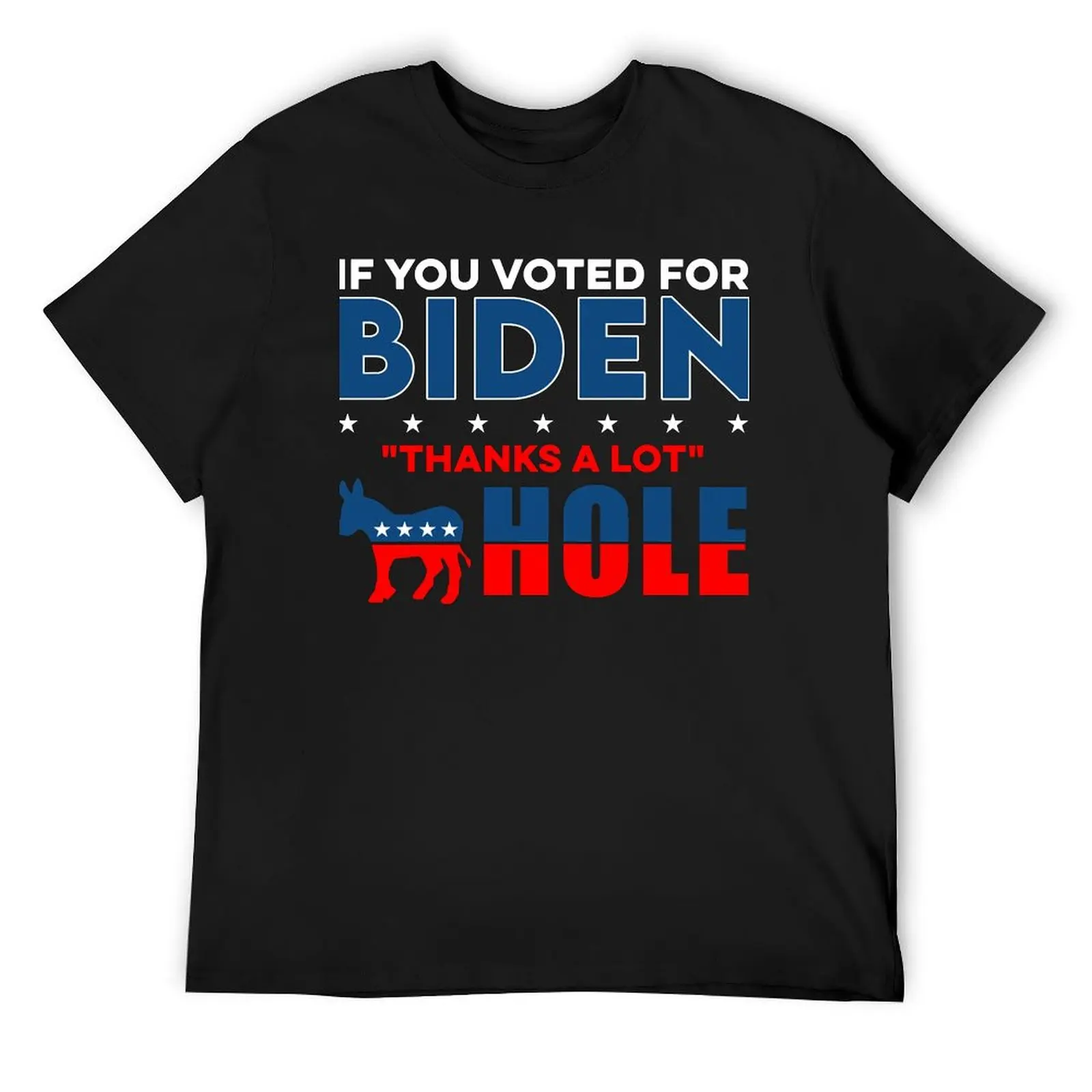 

If you voted for biden thanks a lot T-Shirt plus size clothes plus sizes blacks sublime t shirts for men cotton