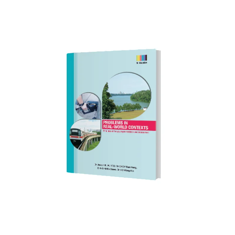 PROBLEMS IN REALWORLD CONTEXTS Dr Joseph BWYEO ShingLee Publisher 9789813241794 Book