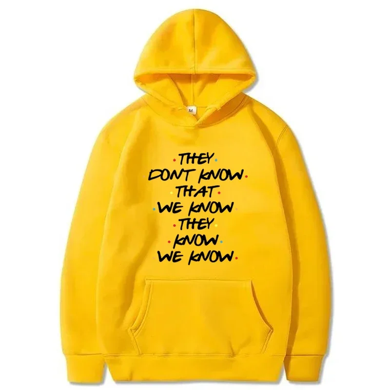 They Don't Know We Know They Know We Know Sudadera con capucha mujer Casual divertido clásico cuello redondo manga larga pulóver Otoño Invierno sudaderas