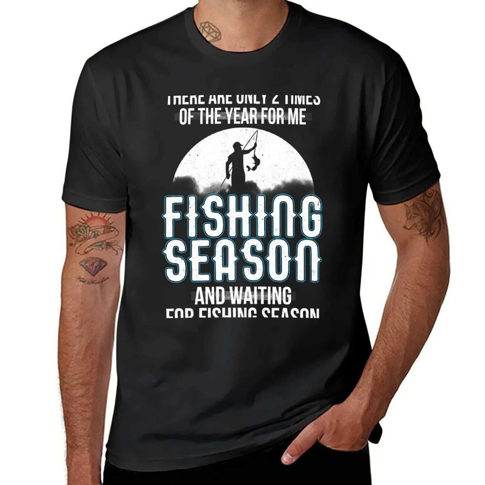 New THERE ARE ONLY 2 TIMES OF THE YEAR FOR ME FISHING SEASON AND WAITING FOR FISHING SEASON T-Shirt