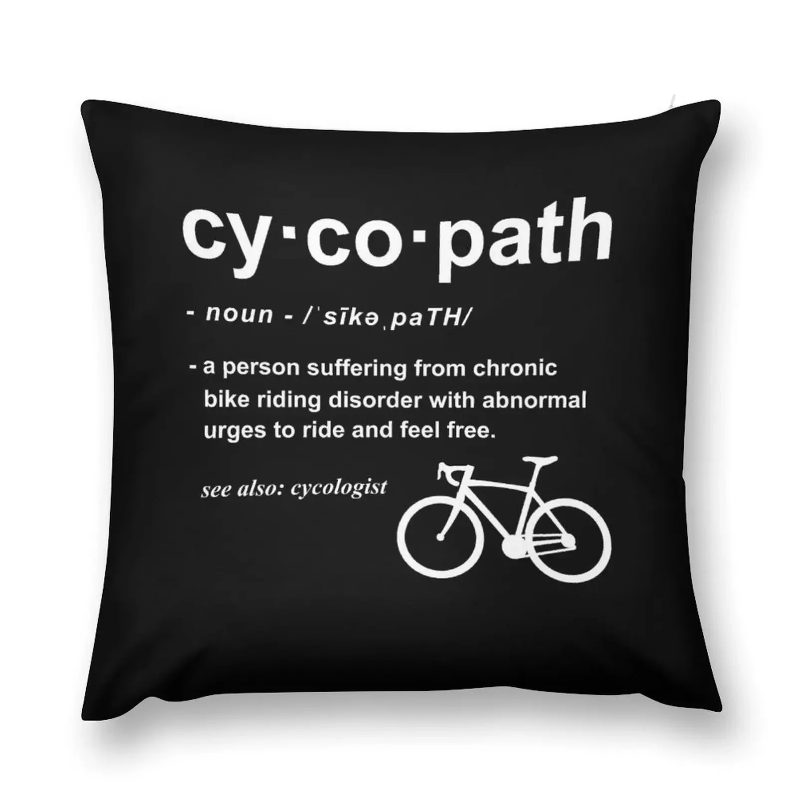 Cycopath Definition Funny Biker Gift Gift for Cyclist Bicycle Lover Cycling Addict Throw Pillow