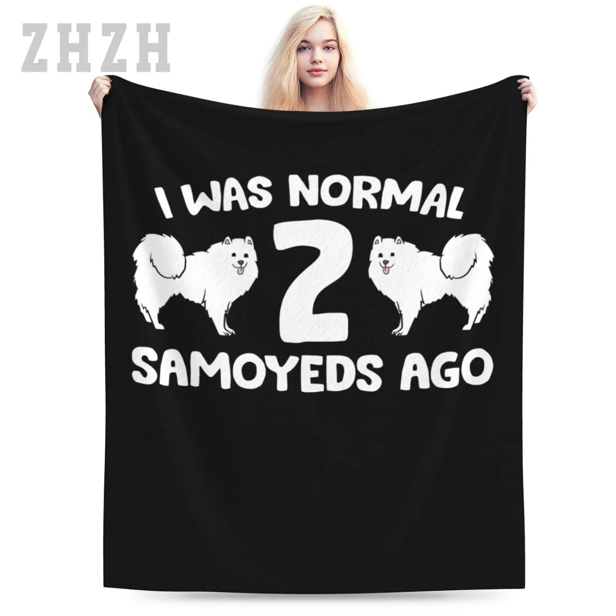 Blanket I Was Normal 2 Samoyeds Ago Love Samoyed Dogs Flannel Multifunction Outdoor Camping Sofa Cover Keep Warm