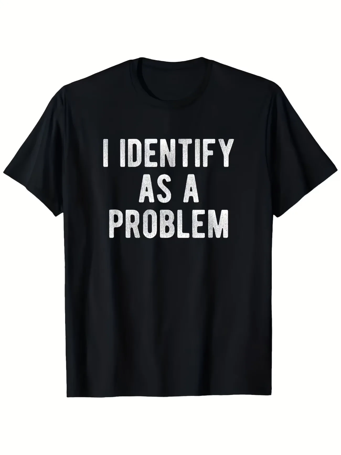 I Identify As A Problem Humor Sarcastic T-Shirt Men's Casual Crew Neck Men's Women Tops Tees Streetwear Oversized Short Sleeve