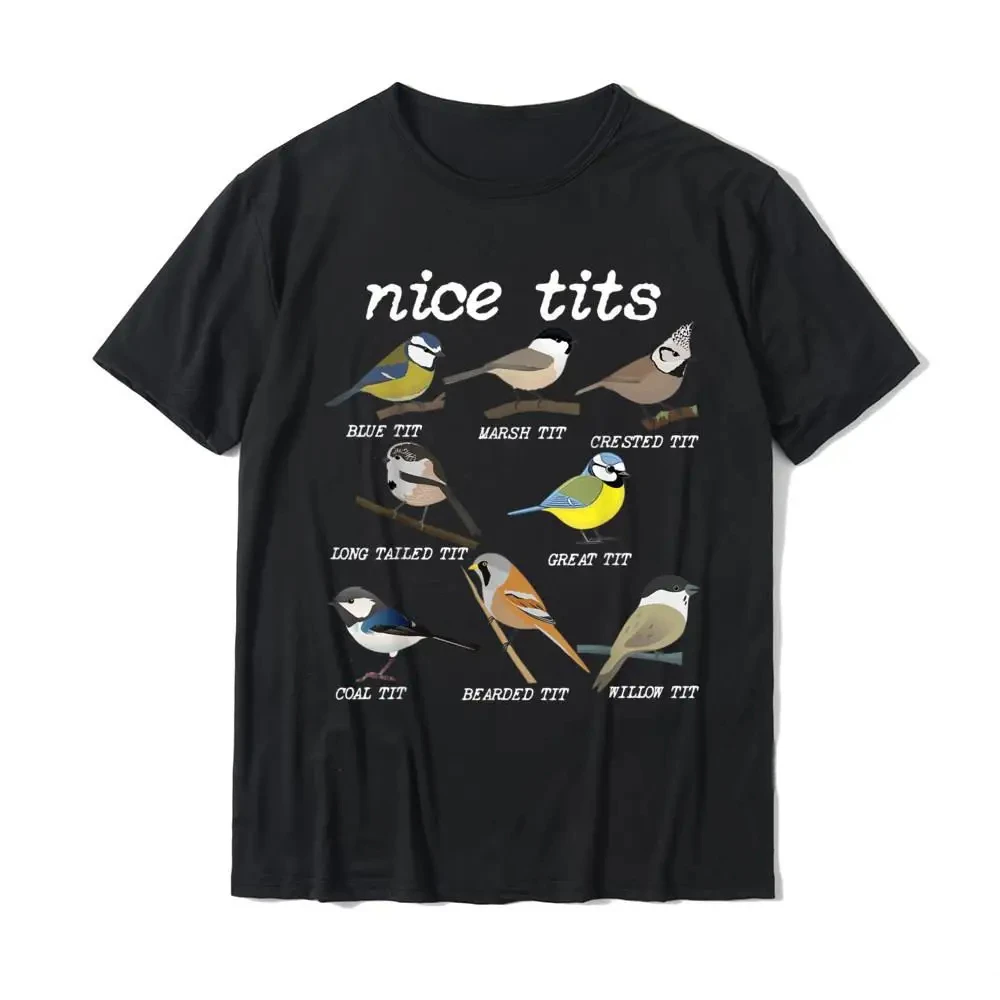 

Design Special Street T Shirts Nice Tits Funny Bird Watching Funny Tit Birds Birdwatcher T-Shirt Cotton Tops T Shirt 2024