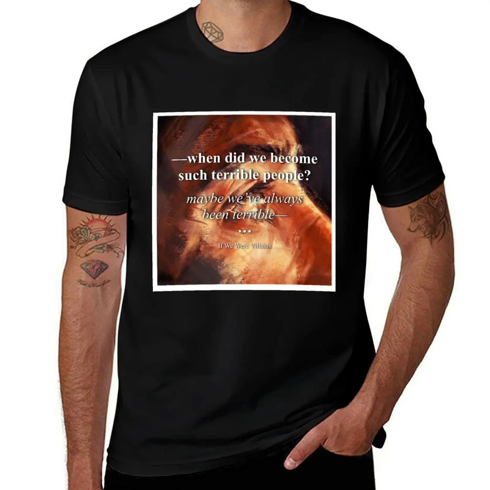 

If We Were Villains T-Shirt oversizeds vintage clothes cheap stuff mens t shirts