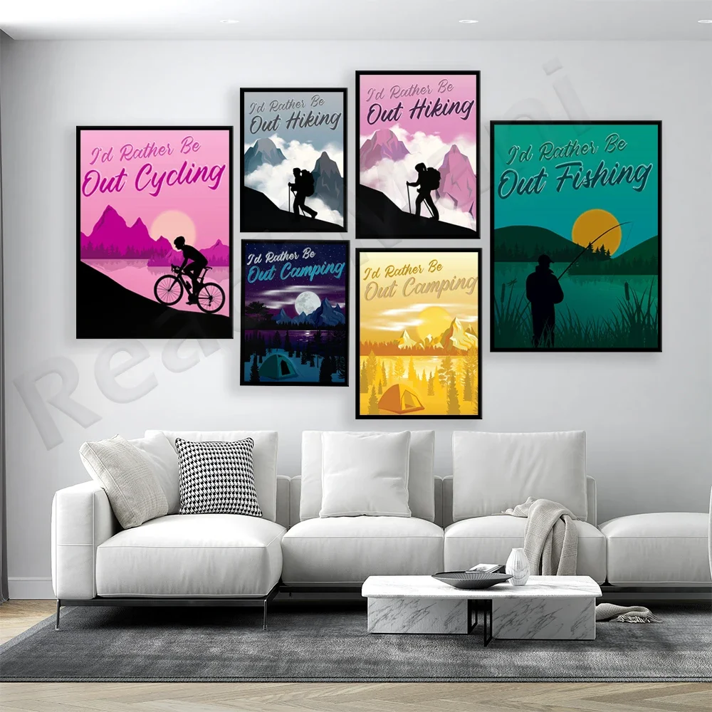 I prefer to be outside, HIKING, fishing, hiking, camping, riding on my own decorative canvas printing travel posters