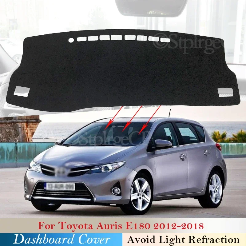 Dashboard Cover Protective Pad for Toyota Auris E180 2012~2018 Car Accessories Dash Board Sunshade Carpet 2017 2016 2015 2014 13